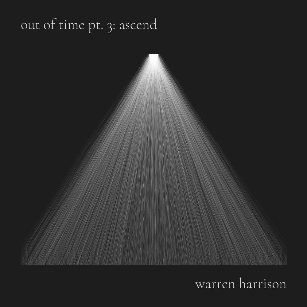 Out of Time Pt. 3 (Ascend) by Warren Harrison