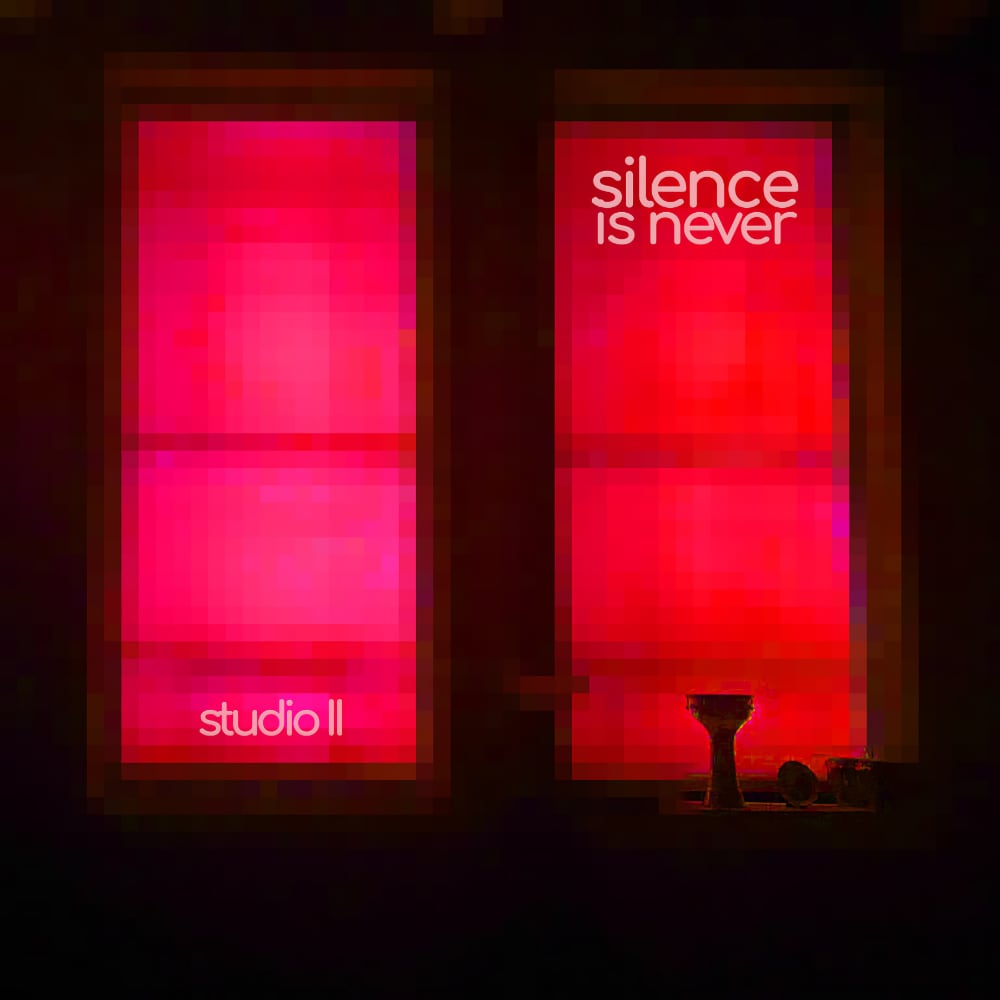 Silence is Never by Studio II